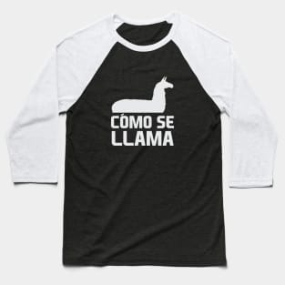 Como Se Llama Baseball T-Shirt